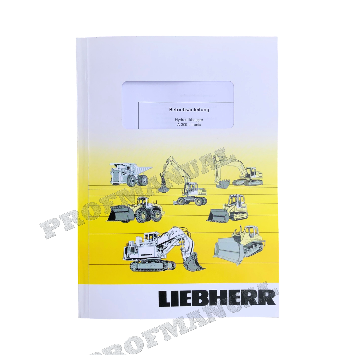 Liebherr A309 Litronic Excavator  Operators manual serial 26392