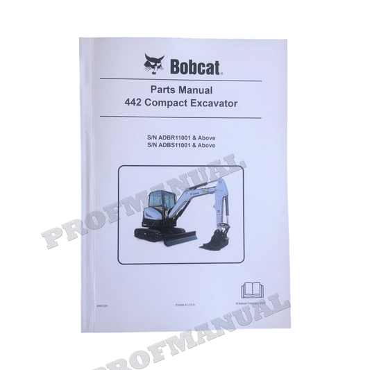 Bobcat 442 Excavator Parts Catalog Manual ADBR11001- ADBS11001-