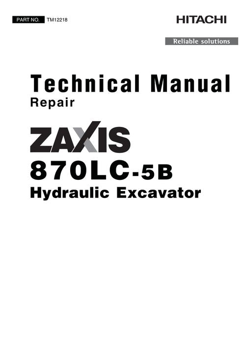 HITACHI ZAXIS 870LC-5B EXCAVATOR REPAIR SERVICE MANUAL