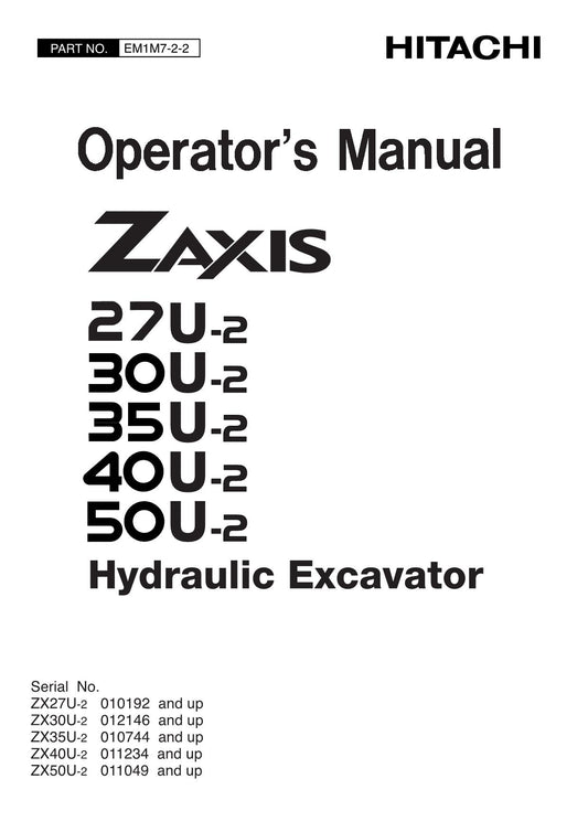 HITACHI ZAXIS ZX 27U-2 30U-2 35U-2 40U-2 50U-2 EXCAVATOR OPERATORS MANUAL