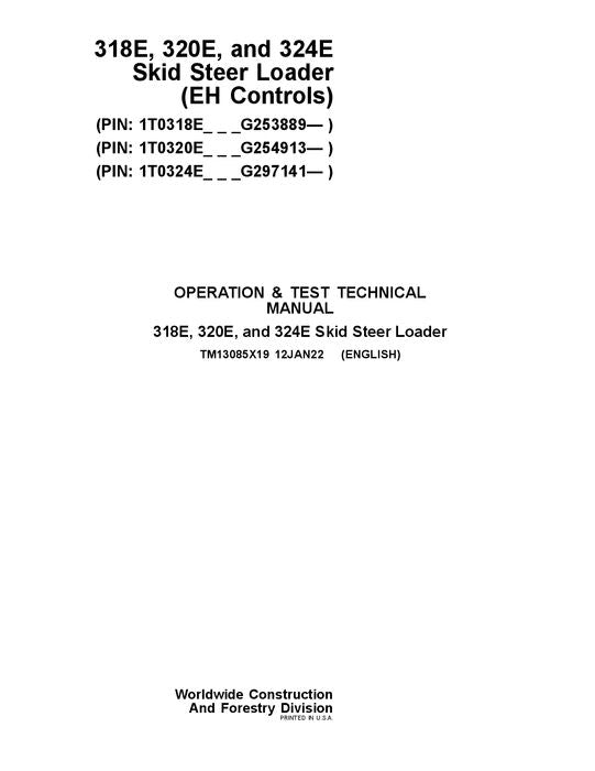 JOHN DEERE 318E 320E 324E SKID STEER OPERATION TEST SERVICE MANUAL TM13085X19