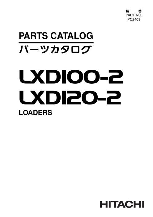 HITACHI LXD100-2 LXD120-2 LOADER PARTS CATALOG MANUAL