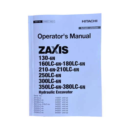 HITACHI ZAXIS ZX 130-6N 160LC-6N 180LC-6N 210-6N 210LC-6N 250LC-6N 300LC-6N 350LC-6N 380LC-6N EXCAVATOR OPERATORS MANUAL